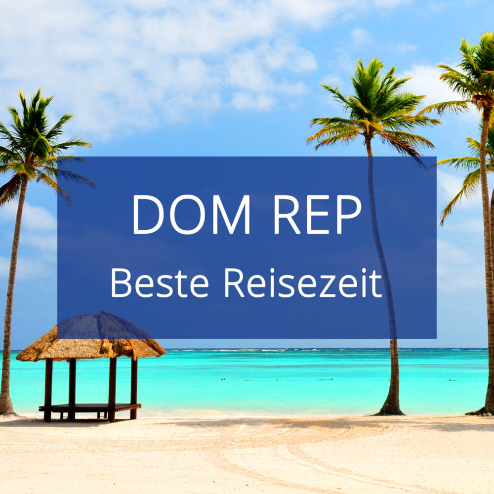 dom-rep_beDom Rep Beste Reisezeitste_reisezeit