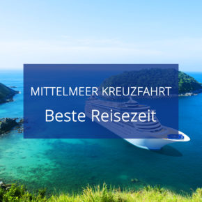 Beste Reisezeit Mittelmeerkreuzfahrt