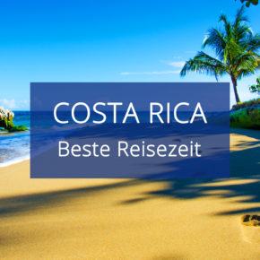 Beste Reisezeit für Costa Rica: Alle Infos zum Klima & zu den Temperaturen