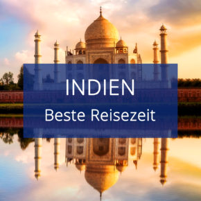 Beste Reisezeit für Indien: Alles zum Klima & den Temperaturen