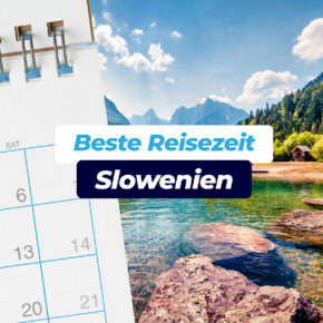 Beste Reisezeit Slowenien